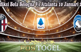 Prediksi Bola Bologna Vs Atalanta 10 Januari 2023