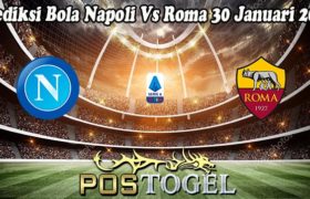 Prediksi Bola Napoli Vs Roma 30 Januari 2023