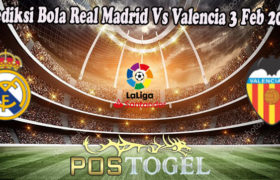 Prediksi Bola Real Madrid Vs Valencia 3 Feb 2023