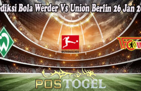 Prediksi Bola Werder Vs Union Berlin 26 Jan 2023