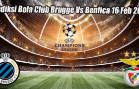 Prediksi Bola Club Brugge Vs Benfica 16 Feb 2023