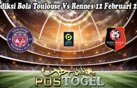 Prediksi Bola Toulouse Vs Rennes 12 Februari 2023