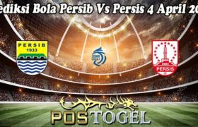 Prediksi Bola Persib Vs Persis 4 April 2023