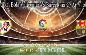 Prediksi Bola Vallecano Vs Barcelona 27 April 2023