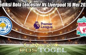 Prediksi Bola Leicester Vs Liverpool 16 Mei 2023