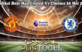 Prediksi Bola Man United Vs Chelsea 26 Mei 2023