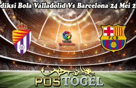 Prediksi Bola Valladolid Vs Barcelona 24 Mei 2023