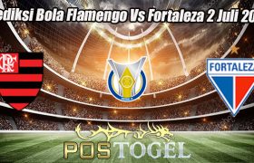 Prediksi Bola Flamengo Vs Fortaleza 2 Juli 2023