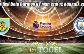 Prediksi Bola Burnley Vs Man City 12 Agustus 2023