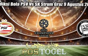 Prediksi Bola PSV Vs SK Strum Graz 9 Agustus 2023