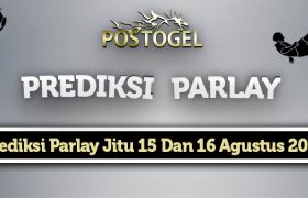 Prediksi Parlay Jitu 15 Dan 16 Agustus 2023