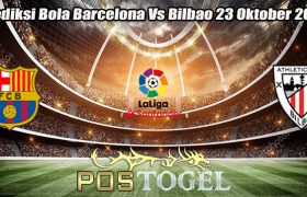 Prediksi Bola Barcelona Vs Bilbao 23 Oktober 2023