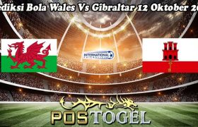 Prediksi Bola Wales Vs Gibraltar 12 Oktober 2023