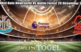 Prediksi Bola Newcastle Vs Nottm Forest 26 Desember 2023