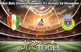 Prediksi Bola Estrela Amadora Vs Arouca 29 Desember 2023