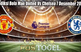 Prediksi Bola Man United Vs Chelsea 7 Desember 2023