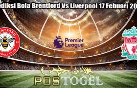 Prediksi Bola Brentford Vs Liverpool 17 Febuari 2024