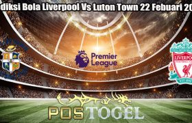 Prediksi Bola Liverpool Vs Luton Town 22 Febuari 2024