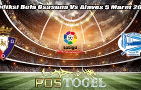 Prediksi Bola Osasuna Vs Alaves 5 Maret 2024