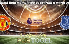 Prediksi Bola Man United Vs Everton 9 Maret 2024