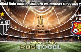 Prediksi Bola Atletico Mineiro Vs Caracas FC 29 Mei 2024