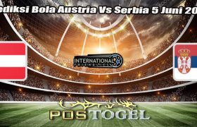 Prediksi Bola Austria Vs Serbia 5 Juni 2024