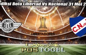 Prediksi Bola Libertad Vs Nacional 31 Mei 2024