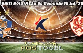 Prediksi Bola Ulsan Vs Gwanglu 10 Juli 2024