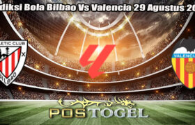 Prediksi Bola Bilbao Vs Valencia 29 Agustus 2024