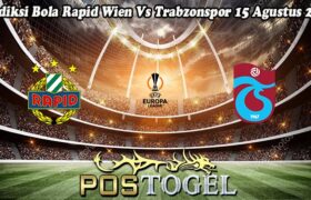 Prediksi Bola Rapid Wien Vs Trabzonspor 15 Agustus 2024